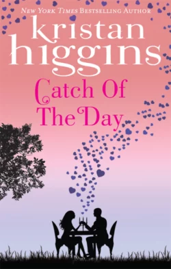 Catch of the Day Kristan Higgins