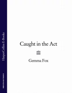 Caught in the Act, Gemma Fox