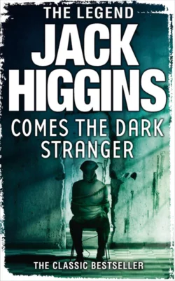 Comes the Dark Stranger, Jack Higgins