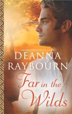 Far in the Wilds Deanna Raybourn