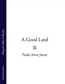 A Good Land Nada Jarrar