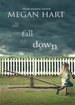 All Fall Down, Megan Hart