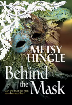 Behind The Mask, Metsy Hingle