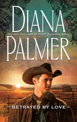 Betrayed by Love Diana Palmer