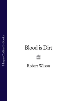 Blood is Dirt, Robert Wilson