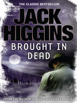 Brought in Dead, Jack Higgins