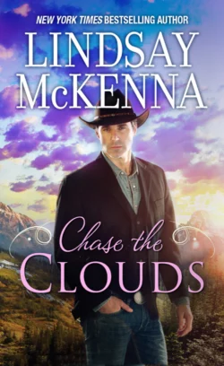 Chase The Clouds Lindsay McKenna