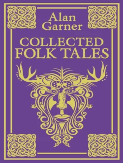 Collected Folk Tales Alan Garner