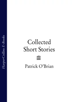 Collected Short Stories, Patrick O’Brian