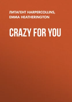 Crazy For You, Emma Heatherington