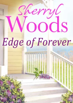 Edge of Forever Sherryl Woods