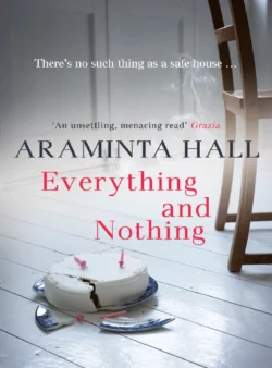 Everything and Nothing, Araminta Hall