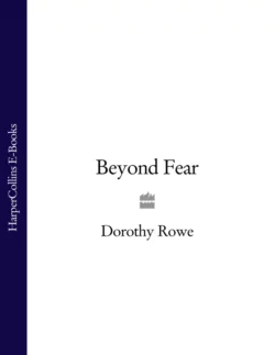 Beyond Fear Dorothy Rowe