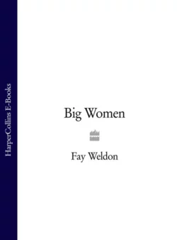 Big Women, Fay Weldon