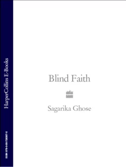 Blind Faith, Sagarika Ghose