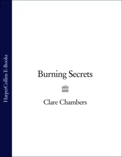 Burning Secrets, Clare Chambers