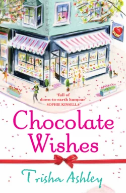 Chocolate Wishes, Trisha Ashley