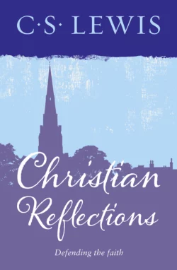 Christian Reflections, Клайв Льюис