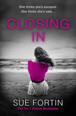 Closing In, Sue Fortin