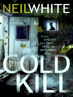 COLD KILL Neil White