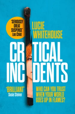 Critical Incidents, Lucie Whitehouse