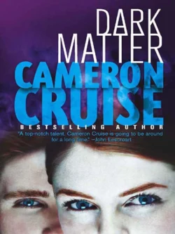 Dark Matter Cameron Cruise