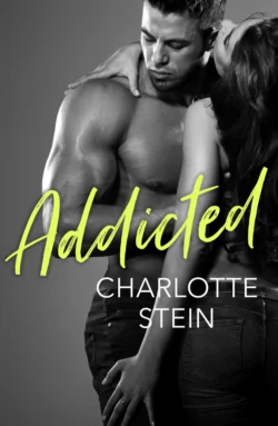 Addicted, Charlotte Stein