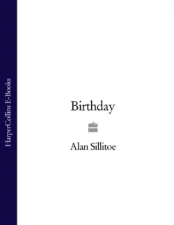 Birthday, Alan Sillitoe