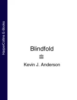 Blindfold, Kevin Anderson