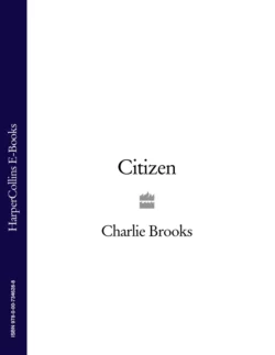 Citizen, Charlie Brooks