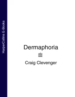 Dermaphoria Craig Clevenger