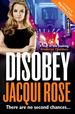 Disobey, Jacqui Rose