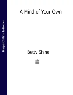 A Mind of Your Own Betty Shine