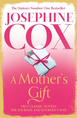 A Mother’s Gift: Two Classic Novels, Josephine Cox