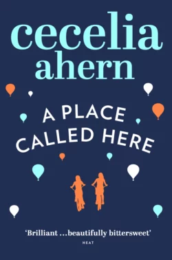 A Place Called Here Cecelia Ahern