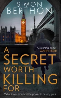 A Secret Worth Killing For Simon Berthon