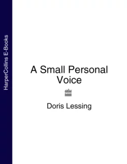 A Small Personal Voice, Дорис Лессинг