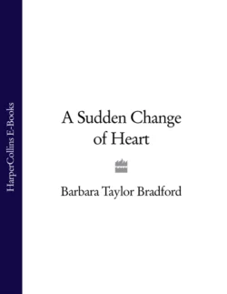 A Sudden Change of Heart Barbara Taylor Bradford