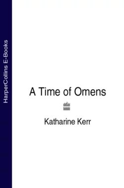 A Time of Omens, Katharine Kerr