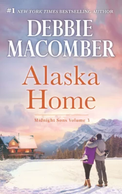 Alaska Home: Falling for Him  Ending in Marriage  Midnight Sons and Daughters Debbie Macomber