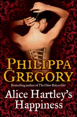 Alice Hartley‘s Happiness, Philippa Gregory