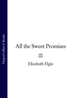 All the Sweet Promises, Elizabeth Elgin