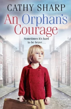 An Orphan’s Courage, Cathy Sharp