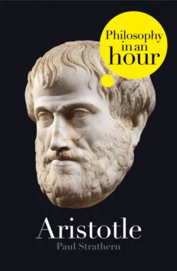 Aristotle: Philosophy in an Hour Paul Strathern