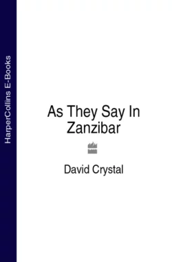 As They Say In Zanzibar, David Crystal