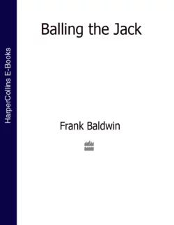 Balling the Jack, Frank Baldwin