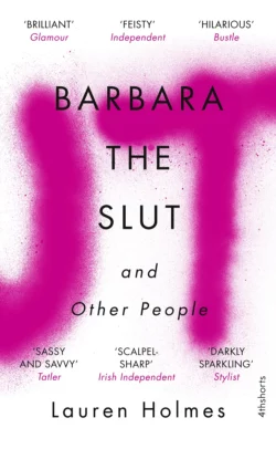 Barbara the Slut and Other People Lauren Holmes