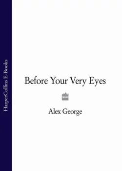 Before Your Very Eyes Alex George