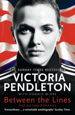 Between the Lines: My Autobiography, Victoria Pendleton