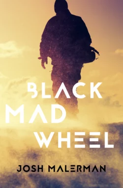 Black Mad Wheel, Josh Malerman